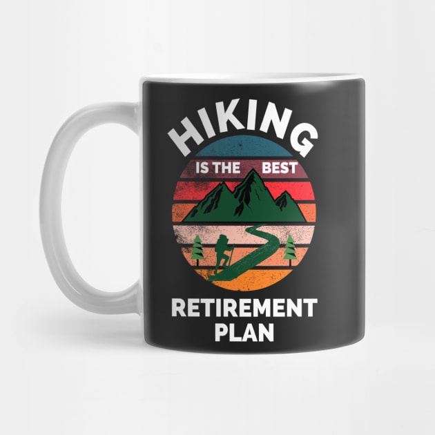 Hiking The Best Retirement Plan - If It Involves Hiking And Dogs Count Me - Hiking Lover Funny by Famgift